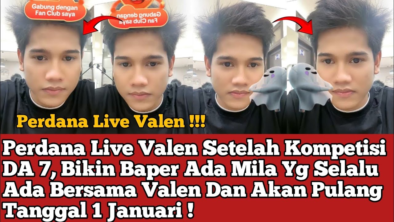 Perdana Live Valen Setelah Kompetisi DA 7, Bikin Baper Ada Mila Yg Selalu Ada Bersama Valen !