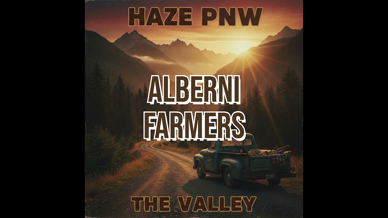 HAZE PNW - Alberni Farmers