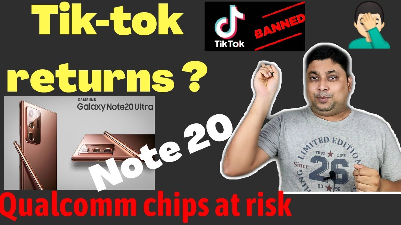 Tiktok Return? | Samsung Note 20 Ultra | Qualcomm Chips at risk