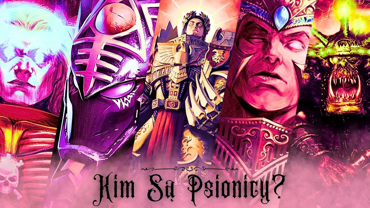 CZYM JEST PSIONIKA Oraz Kim Są Psionicy W Warhammer 40K?