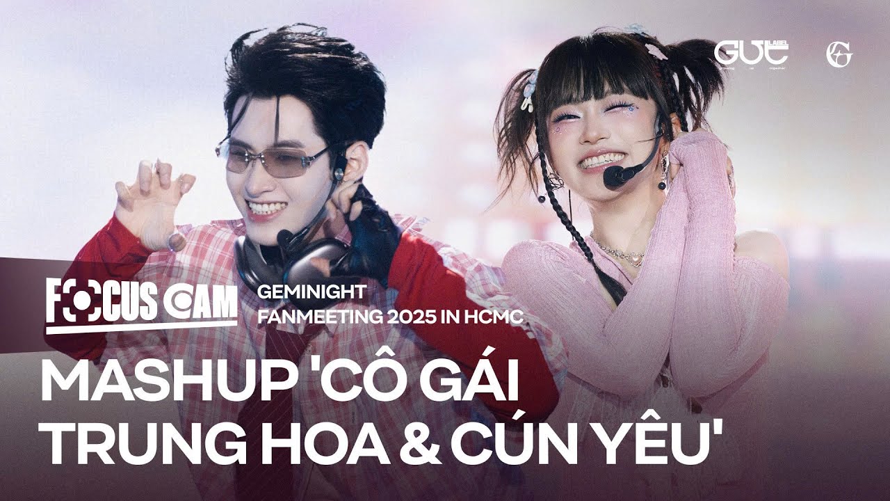 [FOCUS CAM] Gemini H&ugrave;ng Huỳnh - 'C&ocirc; g&aacute;i Trung Hoa & C&uacute;n Y&ecirc;u' (ft. Lương B&iacute;ch Hữu) - Live Performance
