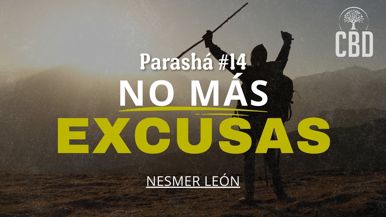 No Más EXCUSAS | Parashá VaErá | Nesmer León