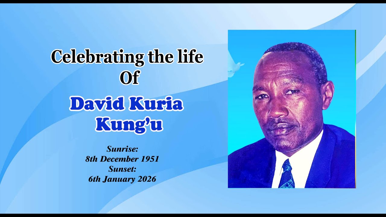 Celebrating the life of David Kuria Kung’u