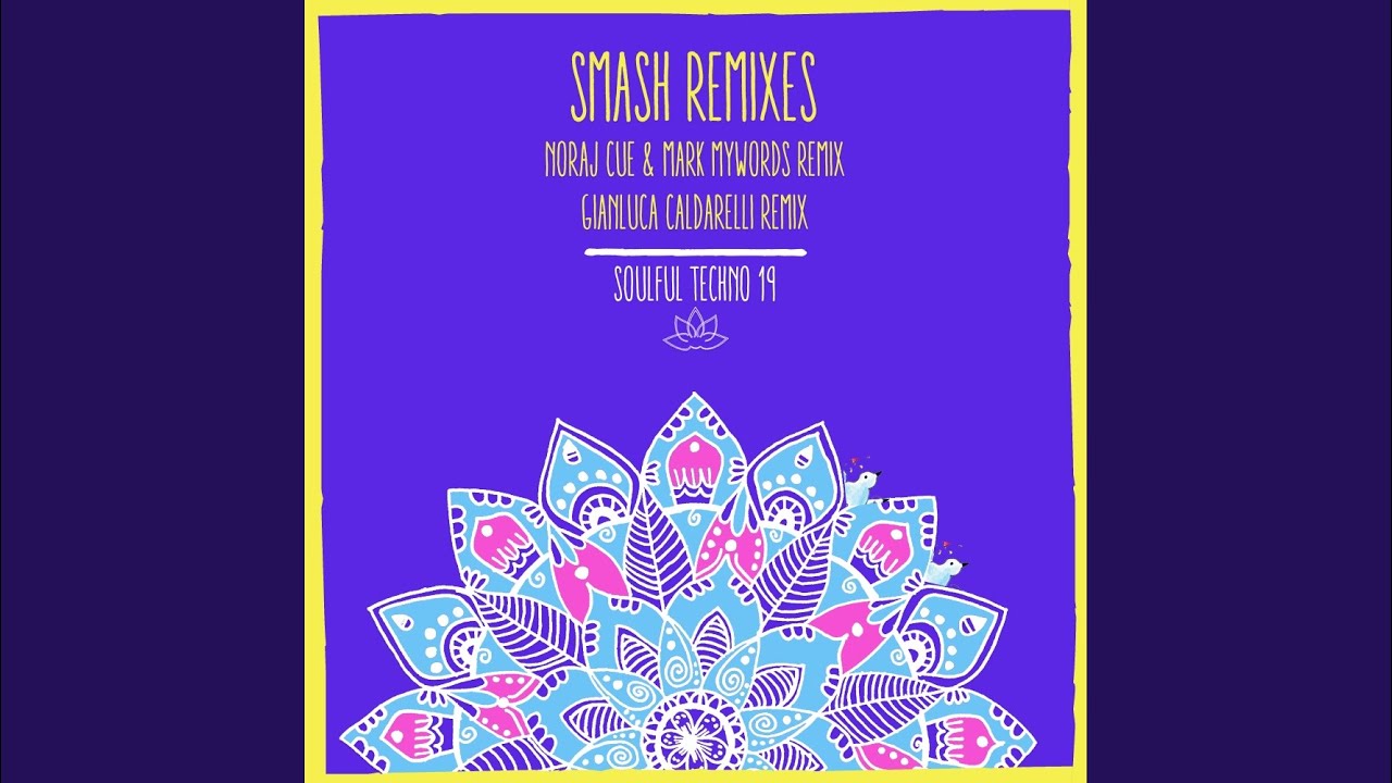 Smash (Noraj Cue & Mark MyWords Remix)