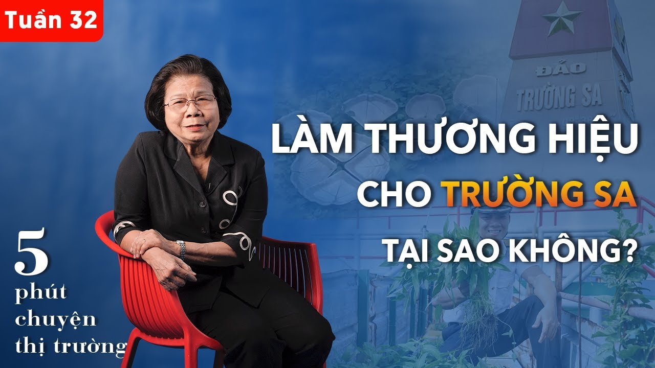 Chuyến đi Trường Sa, bí quyết bán được hàng vì biết kể chuyện | 5 phút Chuyện Thị Trường | Tuần #32
