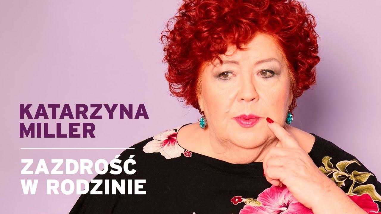 Katarzyna Miller - Zazdrość w rodzinie
