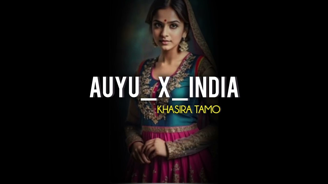 AUYU REMIX K'A_music_-_VERSI_🇮🇳INDIA BY NAMKU 56 OFFICIAL🔰 (246K) 2026🌴🌊