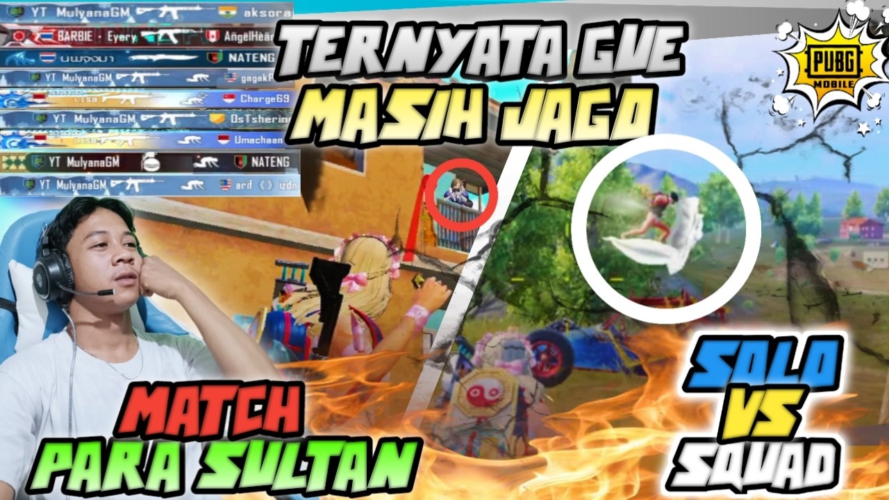 GIL4KK❗SOLO VS SQUAD MATCH PARA SULTAN, PROSES PENGEMBALIAN SKILL KU YANG DULU Pubg Mobile