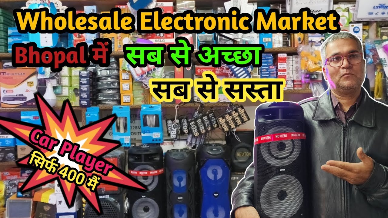 Wholesale Electronic Market Bhopal | इतवारा Electronic Wholesale मार्केट | इस से सस्ता कहीं नहीं