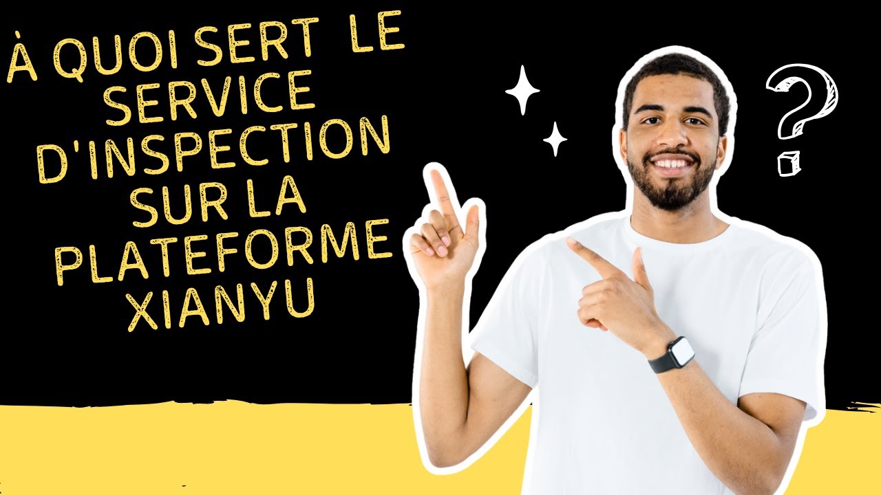 À quoi sert le service d'inspection sur la plateforme xianyu 🤔