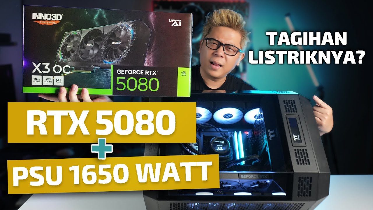 RAKIT PC RTX 5080 + PSU 1650 WATT! BERAPA TAGIHAN LISTRIKNYA??
