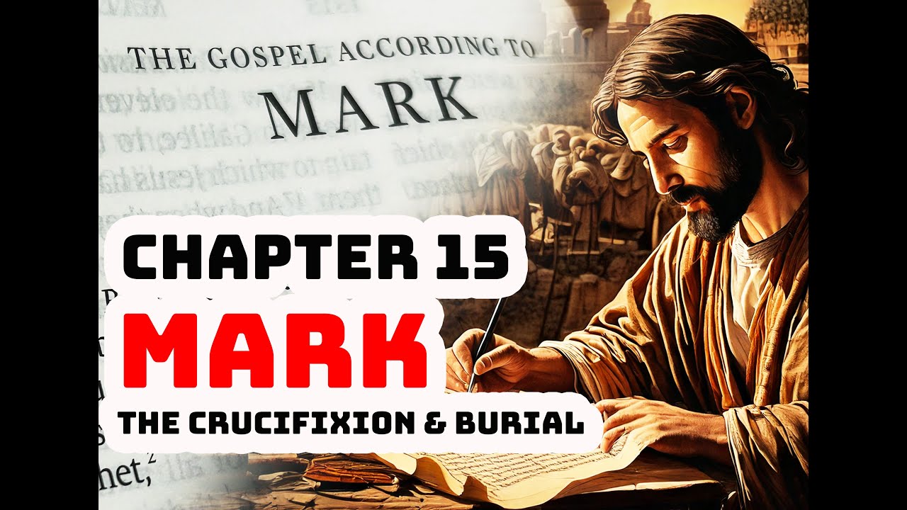 Mark Chapter 15 ✝️ The Crucifixion of Jesus & The Burial | Gospel of Mark Bible Reading Podcast