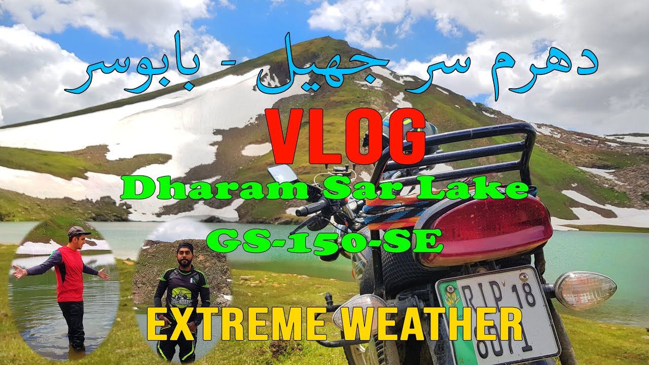 Guide to Dharam Sar Lake Babusar Pass VLOG -Naran Tour Ep 3-Suzuki GS 150-Extreme Weather-Sambak Sar