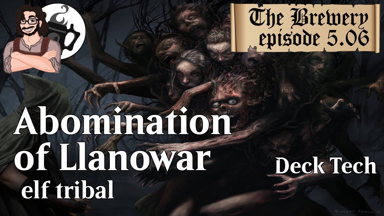Abomination of Llanowar | Elf Tribal - The Brewery [S05E06]
