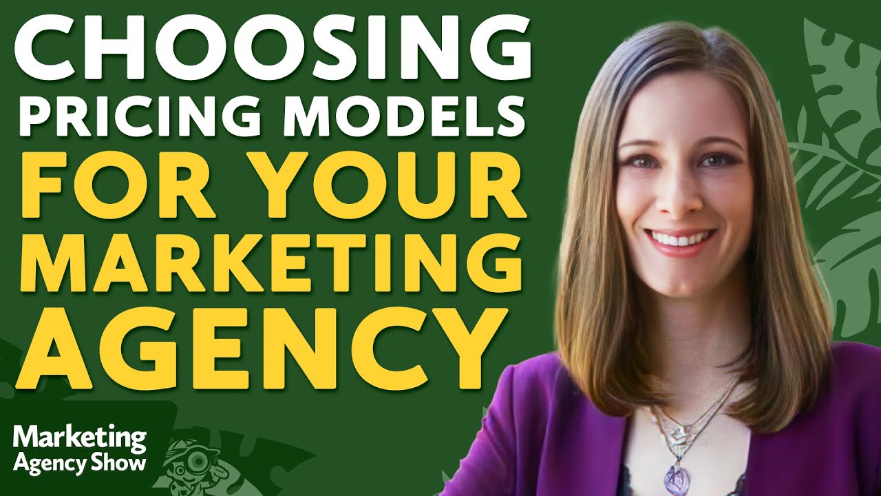 Choosing Pricing Models for Your Marketing Agency