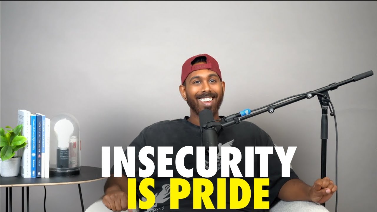 Insecurity Is Pride