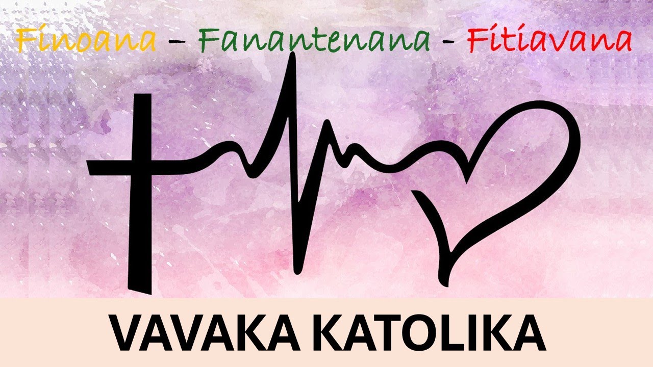 Vavaka Katolika - Finoana, Fanantenana, Fitiavana