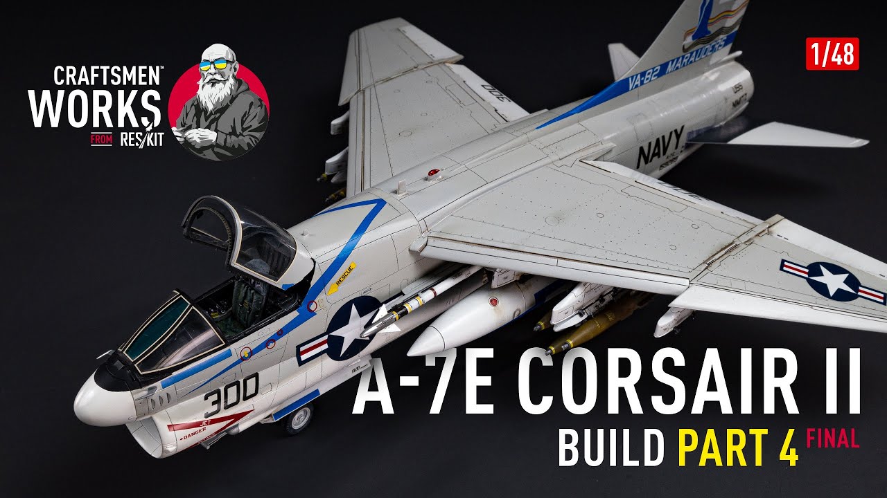 A-7E Corsair II Final Assembly & Weathering | Stunning Finish with ResKit Details!