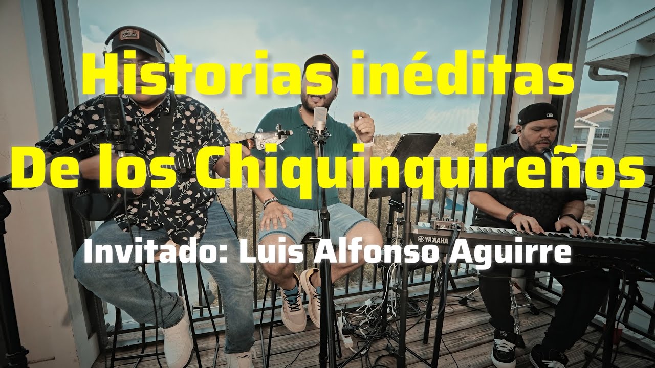 Historias inéditas de Los Chiquinquireños | Invitado Luis Alfonso Aguirre @luisalfonsoaguirre 