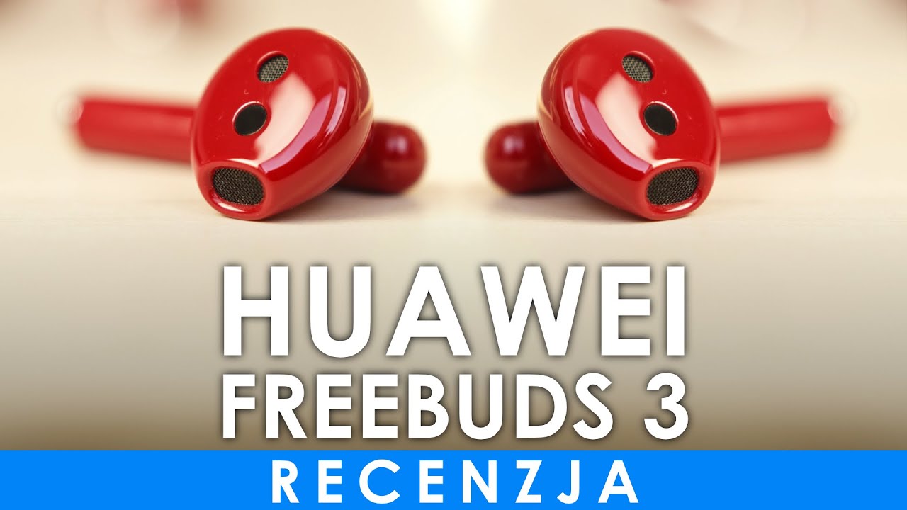 Alternatywa dla AirPods z ANC? - recenzja Huawei Freebuds 3