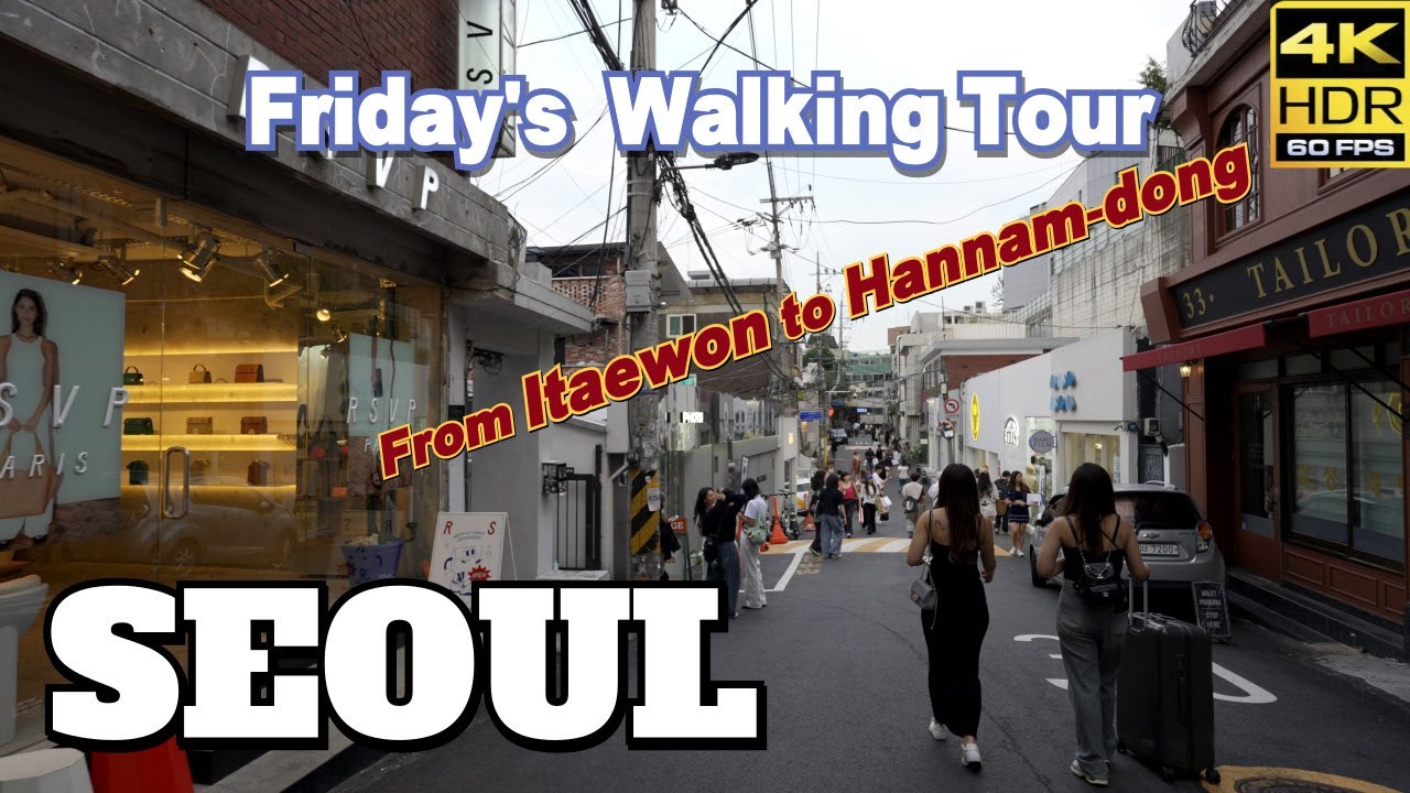 SEOUL KOREA/ Friday's walking tour from Itaewon to Hannam-dong Cafe street.[4K HDR]