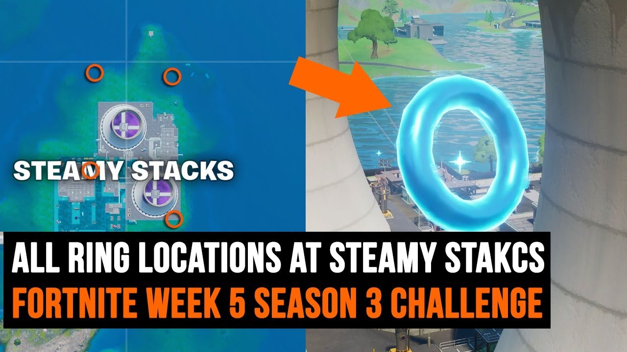 Fortnite Rings at Steamy Stacks - ALL locations - Week 5 challenge guide season 3