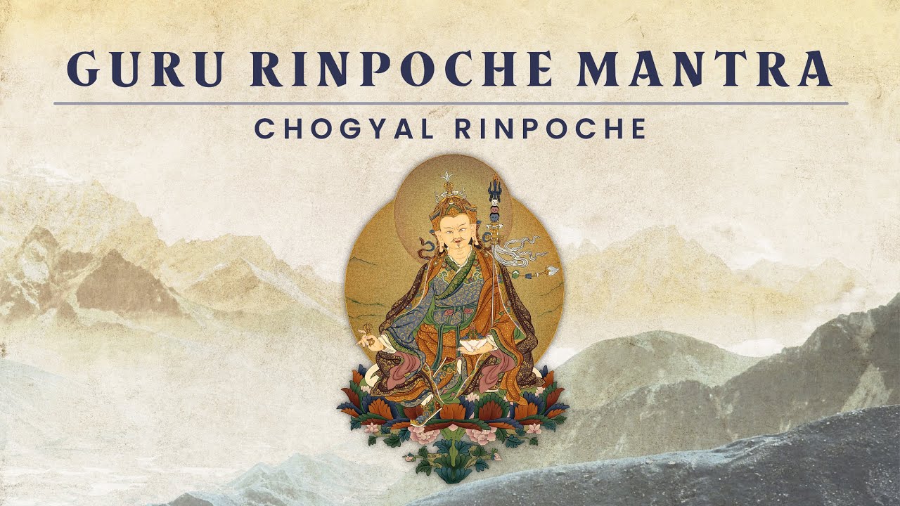 Guru Rinpoche — Mantra by Chogyal Rinpoche