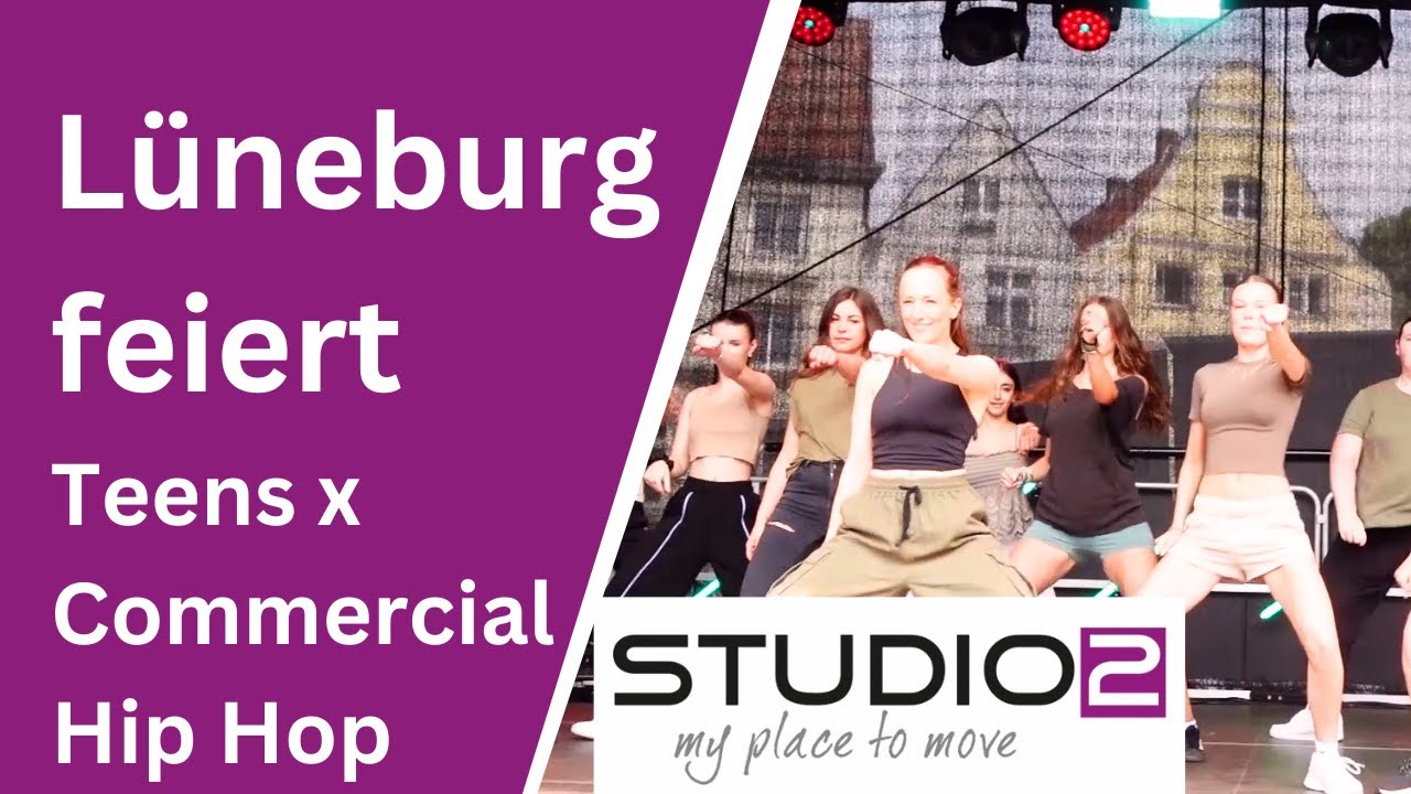 Teens Dance x Commercial Hip Hop – Double Power bei „Lüneburg feiert“!