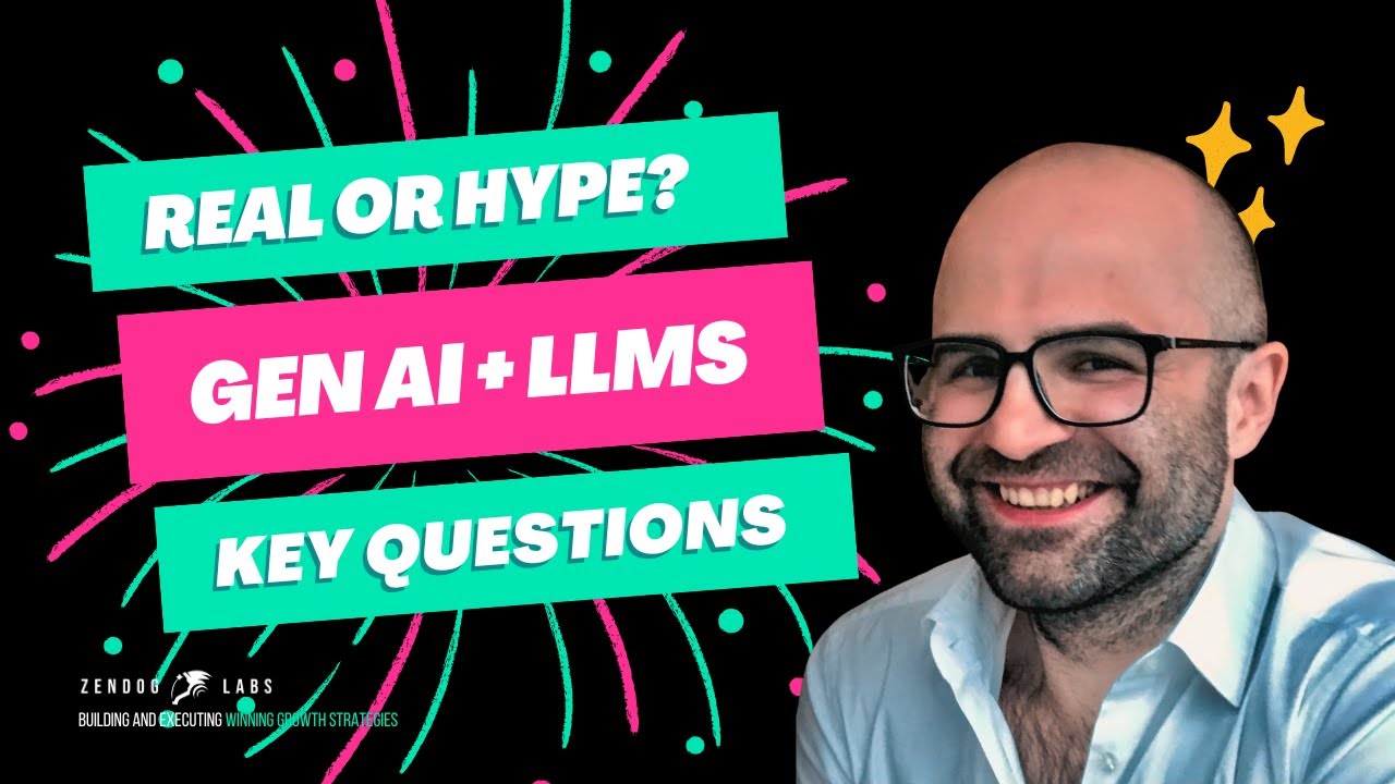 LLMs, Generative AI, Open AI: Hype Or Game-Changer? Key Questions For Builders & Investors!