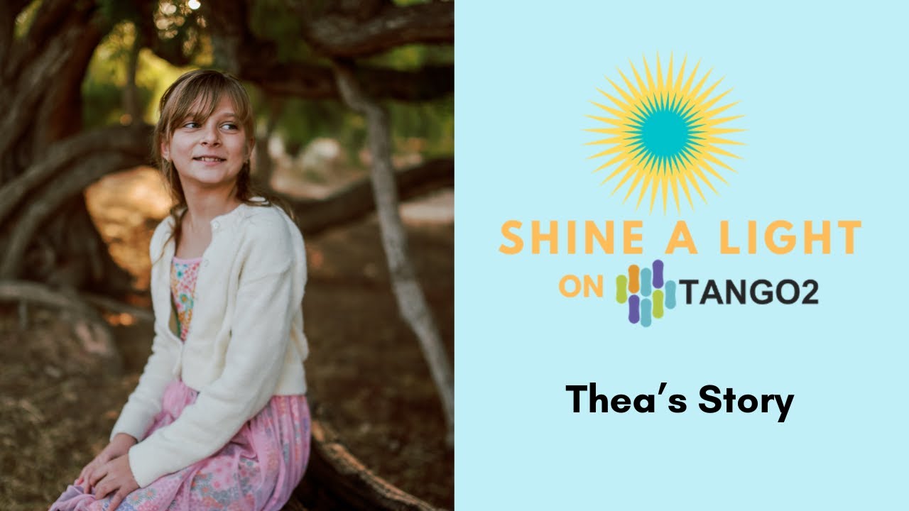Shine a Light on TANGO2 - Thea's Story