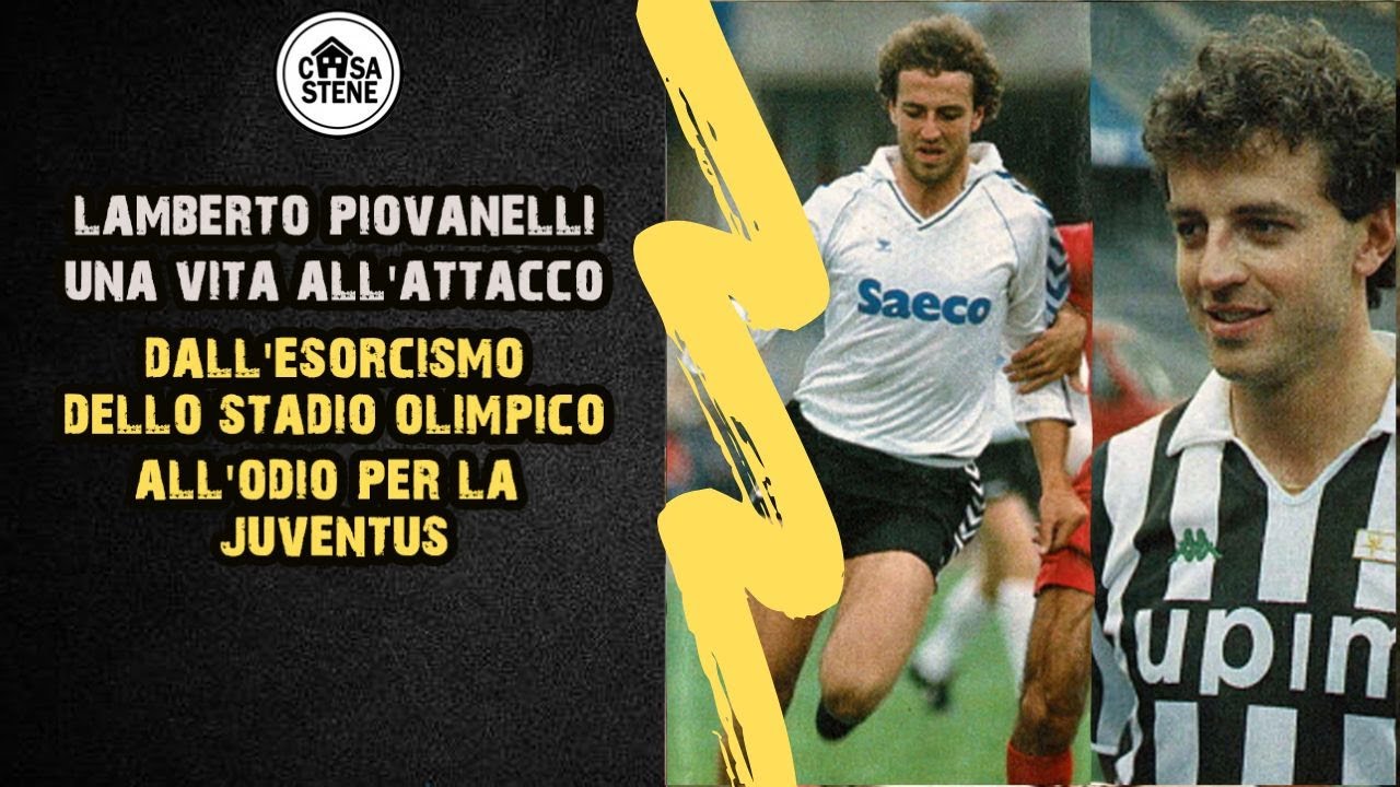 LAMBERTO PIOVANELLI: L’ATTACCANTE CHE ODIAVA LA JUVENTUS ED ESORCIZZÒ LO STADIO OLIMPICO