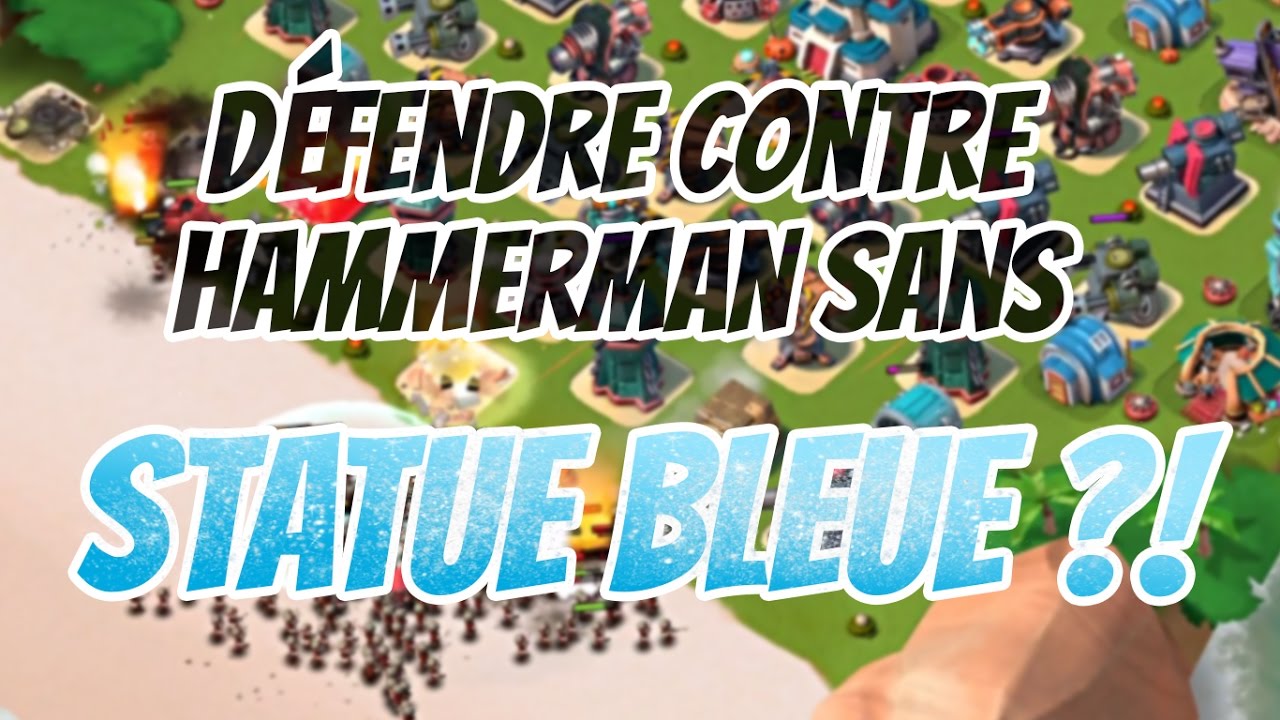 DÉFENDRE CONTRE HAMMERMAN SANS STATUE BLEUE ?! (Boom Beach)