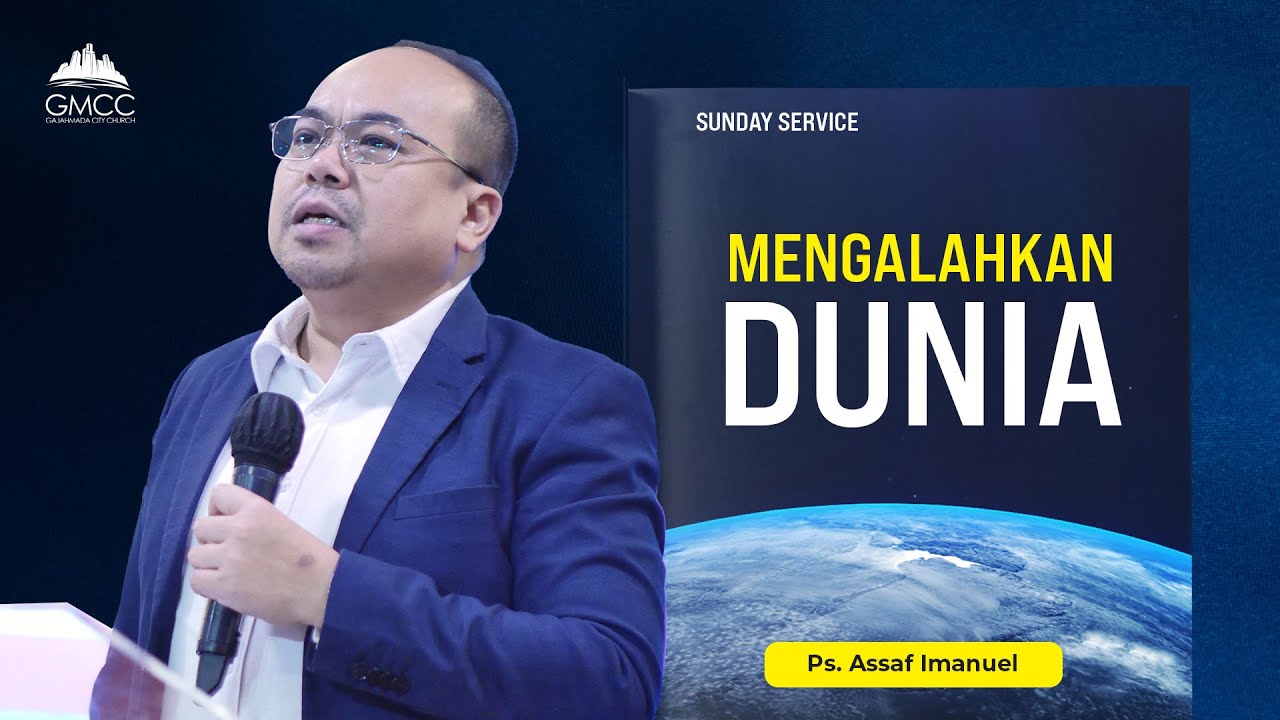 MENGALAHKAN DUNIA - Ps. Assaf Imanuel - 29 Juni 2025