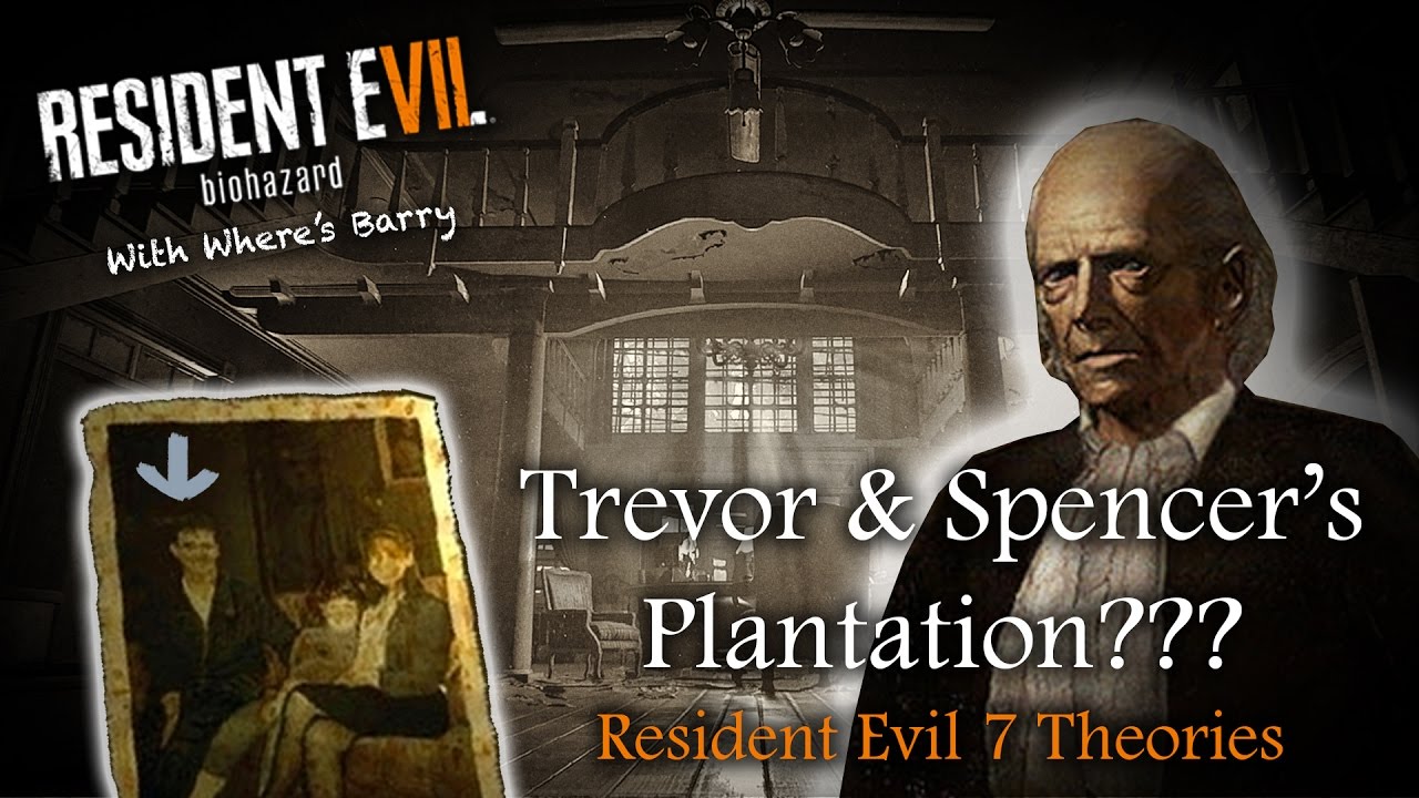 RESIDENT EVIL 7  | OSWELL SPENCER & GEORGE TREVOR | RE7 Theories