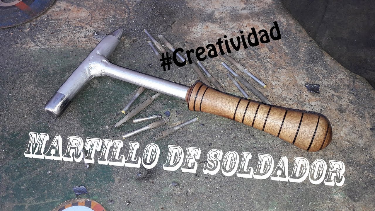 Fabricación de un Martillo de soldador #Creatividad