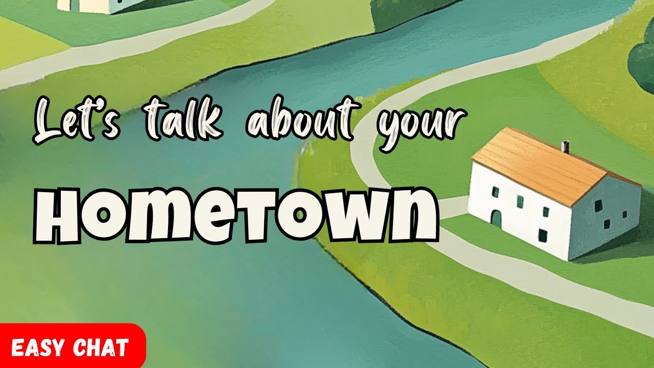 Let's Talk About Your Hometown| 🎧Learn English with Podcast | Beginner Level