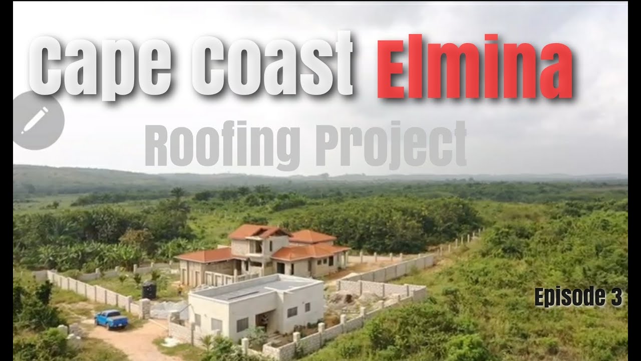 Building In Ghana 🇬🇭  | Cape Coast Elmina Roofing | African Building a House | Ghana House Tour