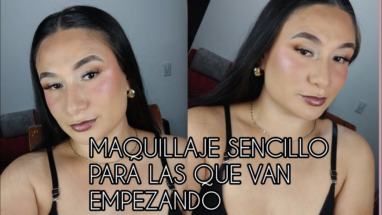 MAQUILLAJE SENCILLO PARA LAS QUE APENAS VAN EMPEZANDO 