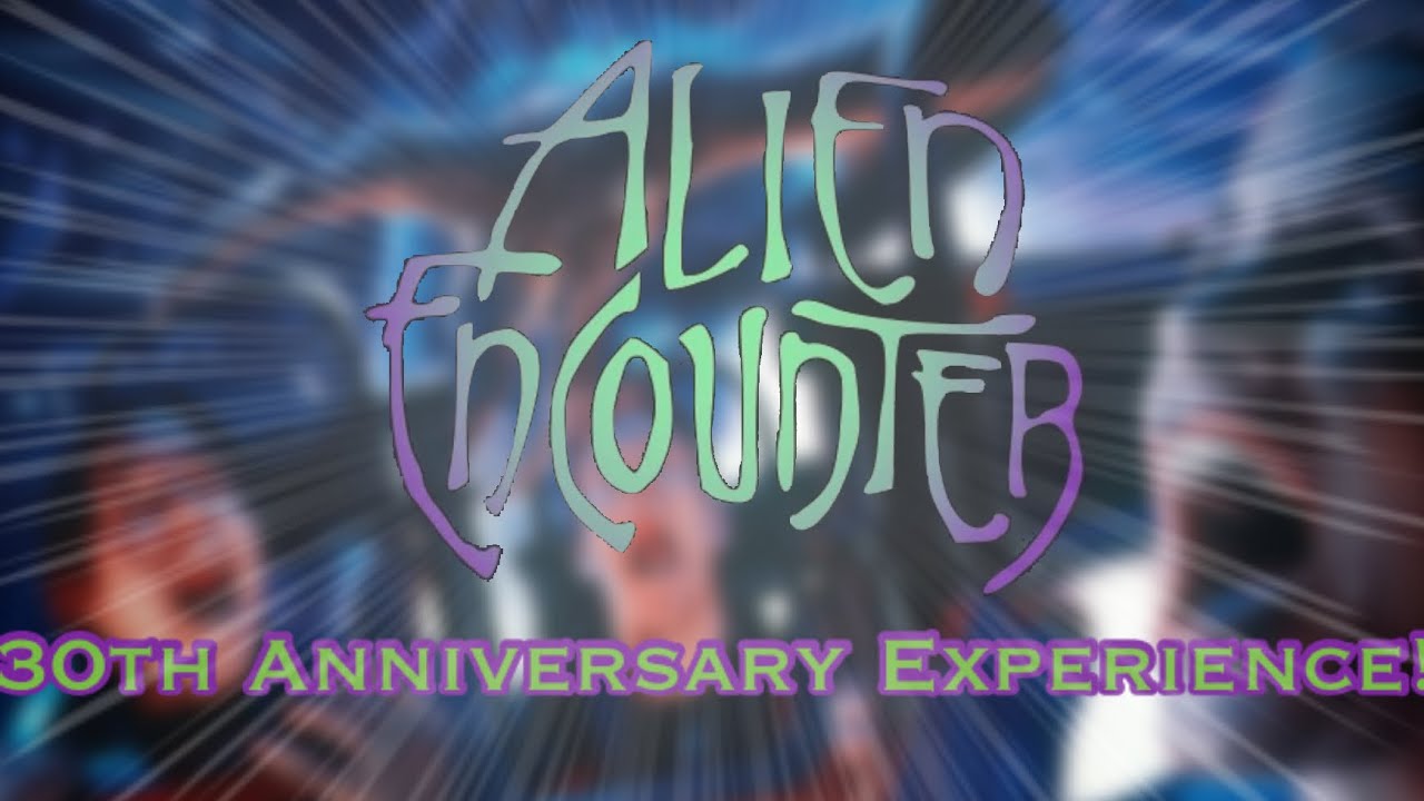 The ExtraTERRORestrial Alien Encounter: 30th Anniversary Experience! (Ft. X-S Bravo)