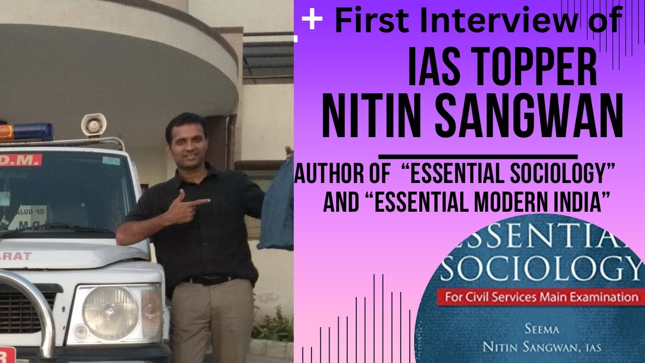 CSE Topper Nitin Sangwan's First Ever interview on Pre, Mains and Sociology prep & Life in the IAS