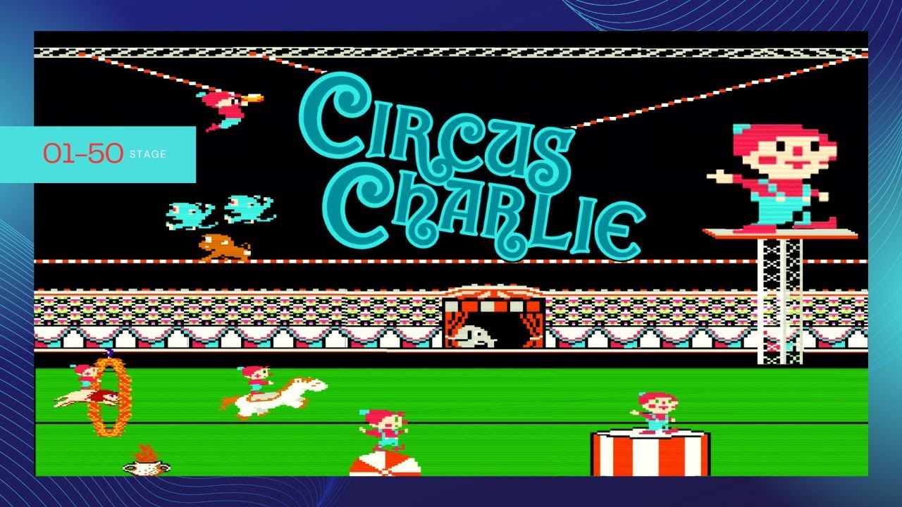 Roll Up, Roll Up! Join the Fun with Circus Charlie | Stage 1-50