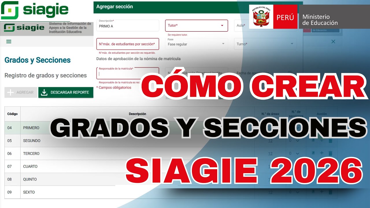CREACIÓN DE GRADOS Y SECCIONES EN SIAGIE 2026, ASIGNACIÓN DE TUTOR Y RESPONSABLE DE MATRÍCULA.