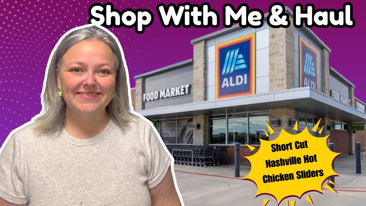 Aldi Grocery Shop With Me & Haul || Short Cut Nashville Hot Chicken Sliders 