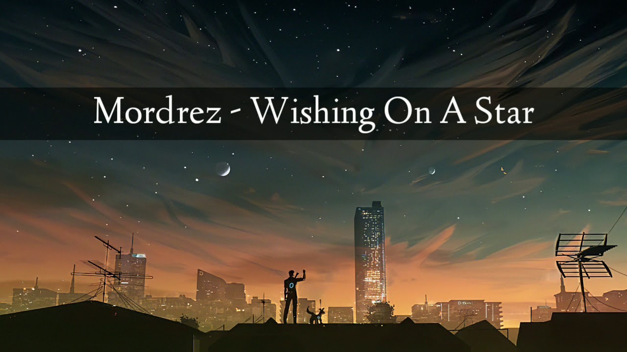 Mordrez - Wishing On A Star