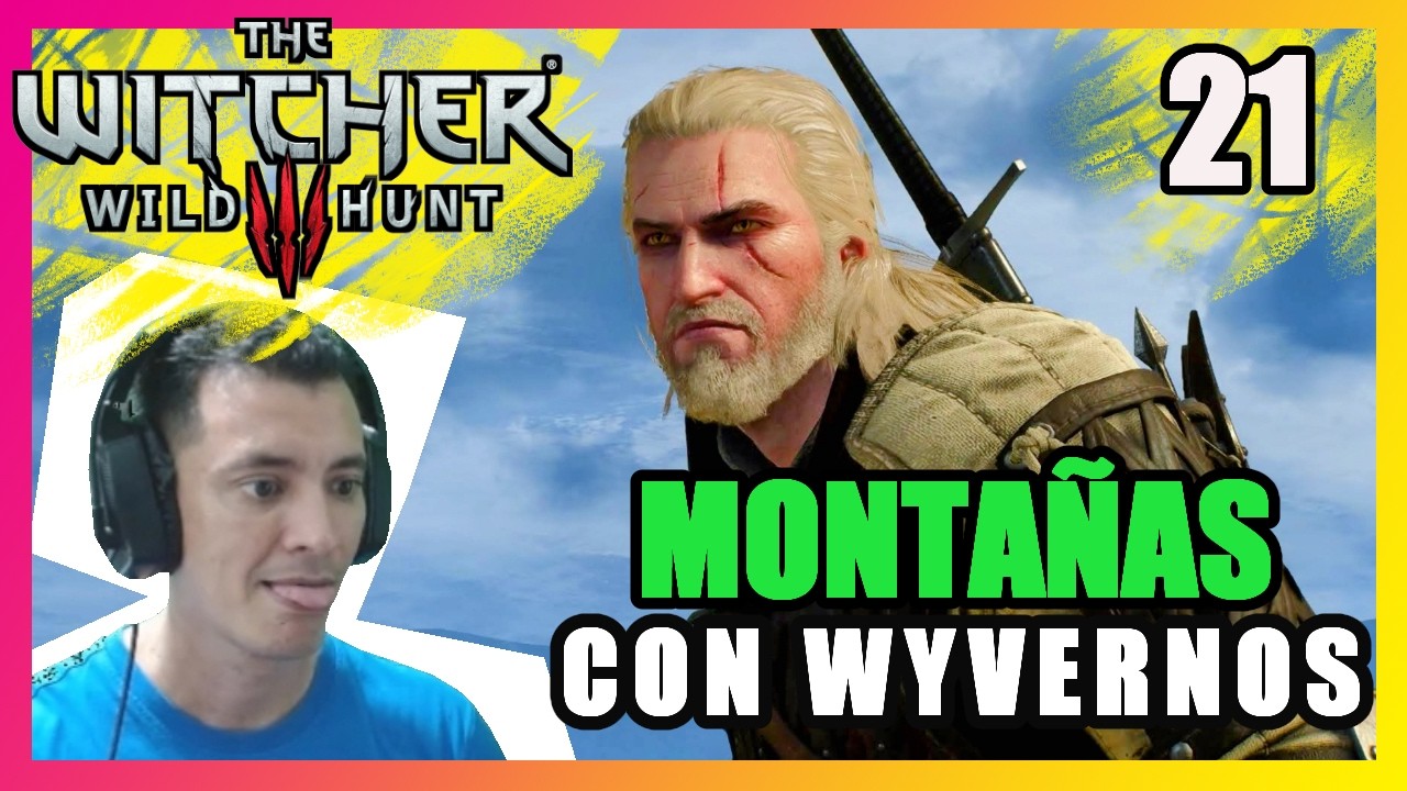 MONTAÑA CON WYVERNOS  Capítulo 21  del gameplay  THE WITCHER 3