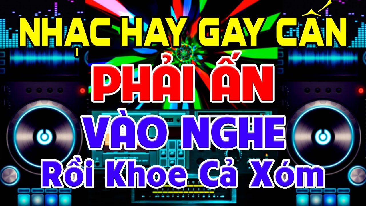 NHẠC Hay Gay Cấn, Nhạc Test Loa CỰC CHUẨN 8D - Nhạc Disco REMIX Bass Căng Le Te - Phải Ấn Vào Nghe