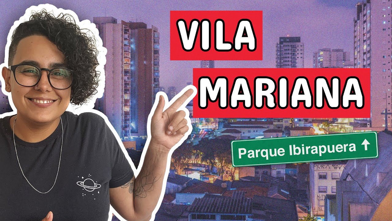 Vila Mariana - Tudo que você precisa saber antes de mudar para lá!