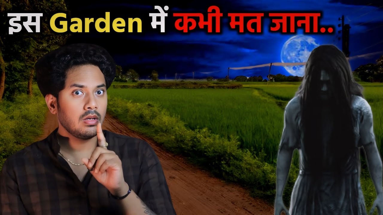 Gaon Ka Bhootiya Garden Real Horror Story | Sacchi Bhoot Ki Kahani | Bloody Satya