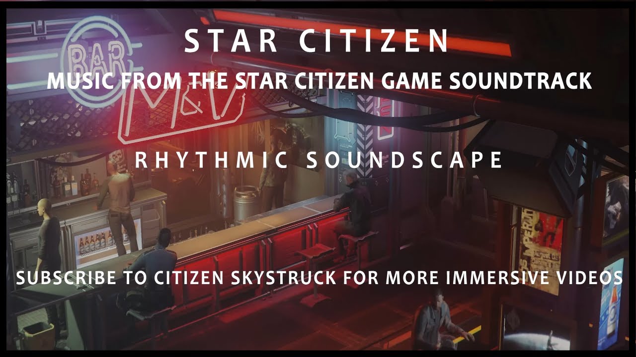 Star Citizen Soundtrack - Rhythmic Soundscape