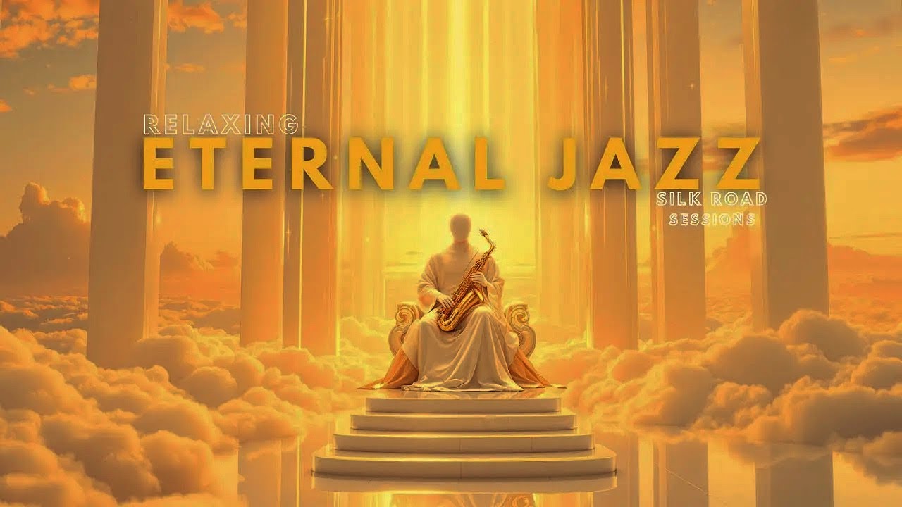✨ ETERNAL JAZZ: Heavenly Saxophone & Angelic Ambience